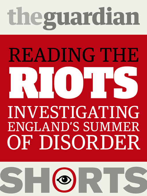 Title details for Reading the Riots by The Guardian - Available